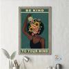 Black Girl Mental Health Poster Mental Be Kind To Your Mind Positive Art Prints African Woman Vintage Canvas Painting Home Decor