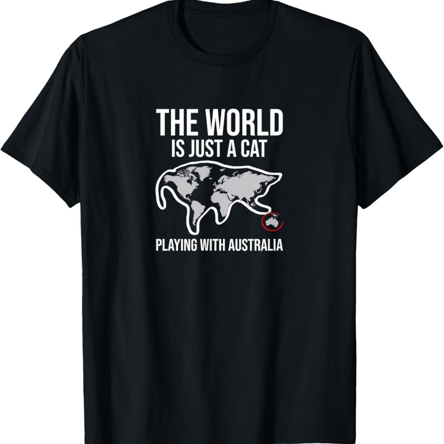 Just a Cat playing with Australia funny sarcasm cat meme T-Shirt(1) S