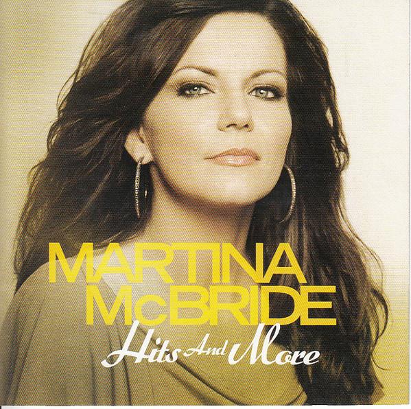 

CD MARTINA MCBRIDE - Hits And More 88697980872 RCA Nashville 2012 US Rock Used