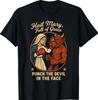 Hail Mary Full of Grace Punch The Devil In The Face Catholic 2 T-Shirt