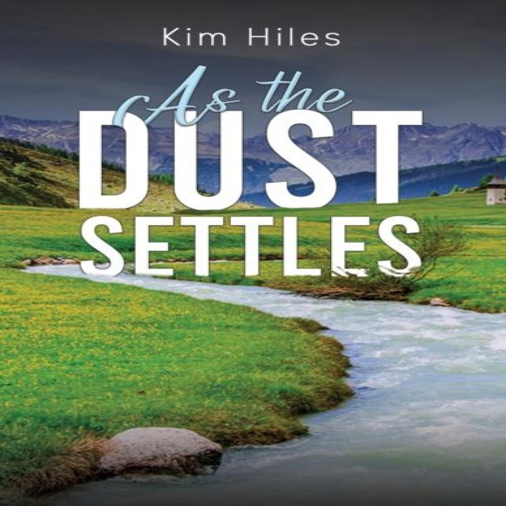 As the Dust Settles by Kim Hiles Paperback Book 9781035872343