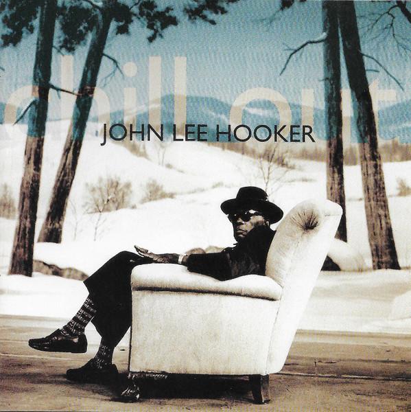 CD JOHN LEE HOOKER Chill Out 724384010720 Pointblank 1995 США Блюз Б/у