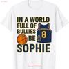 In a World Full of Bullies Be Sophie Indianaa Feverr T Shirt Vintage Washed Breathable Comfortable Stretched Versatile Unisex