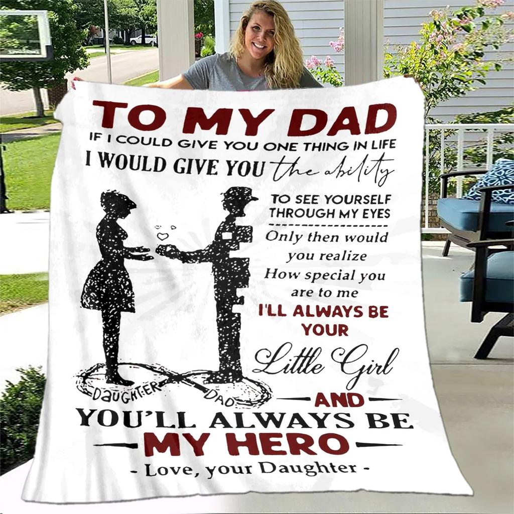 To My Father Dad Letter Gift Series Blanket,Soft Throw Blanket for Home Bedroom Bed Sofa Picnic Travel Office Cover Blanket Kids