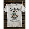 Men'S Funny Gardening Saying T-Shirt - "Gardening Because Murder Is Wrong" Vintage Graphic Tee - Heavyweight 100% Crewneck Shirt - Regular Fit Casual