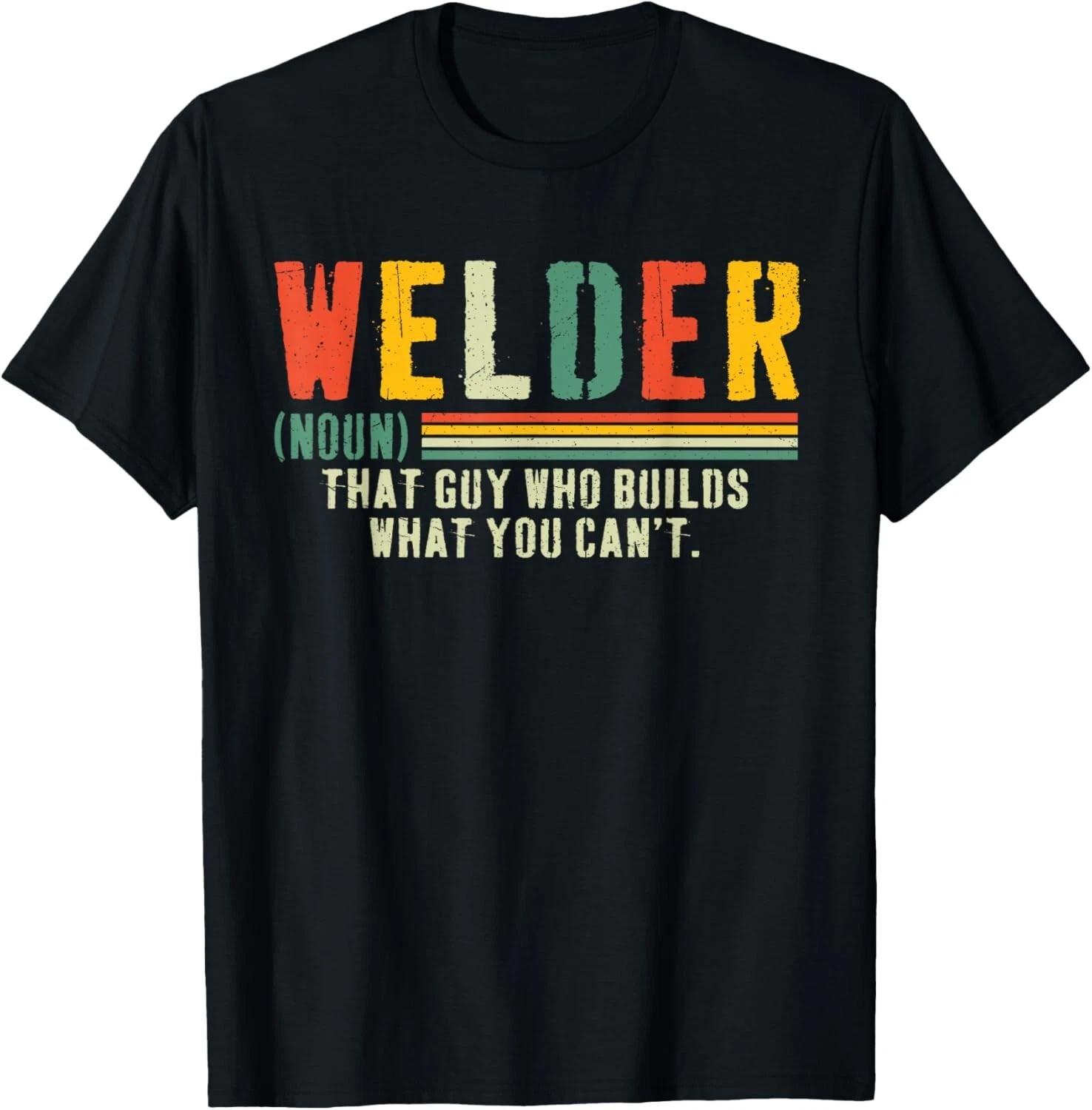 Funny Welding Quote Cool Vintage Welder Definition Welder Gift Unisex T-Shirt S