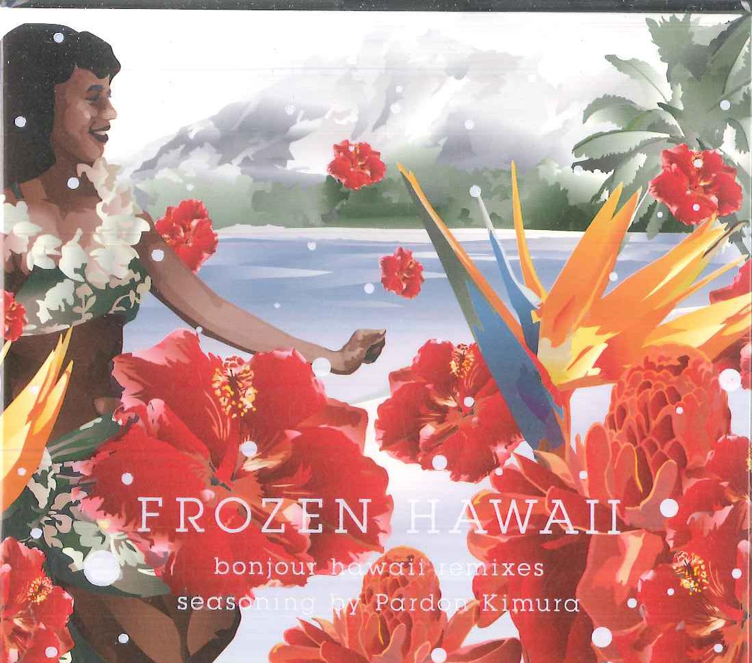 

CD PARDON KIMURA - Frozen Hawaii - Bonjour Hawaii Remi BONCD006 Bonjour Recordi 2001 Japan Japanese Pop/Rock Used