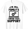 I'm My Family's Unpaid Tech Support Funny Computer Engineer Programmer T Shirt Casual Fashion Loose Short Sleeve Man Clothing