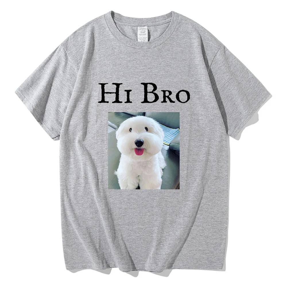 

Hi Bro Dog Puppy Tshirt Vintage Funny Women Clothing Harajuku Kawaii Clothes Unisex Tops Graphic T Shirts 4XL