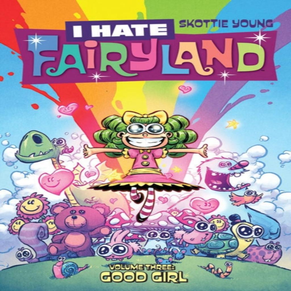 I Hate Fairyland Volume 3 Good Girl by Skottie Young Paperback Book 9781534303300