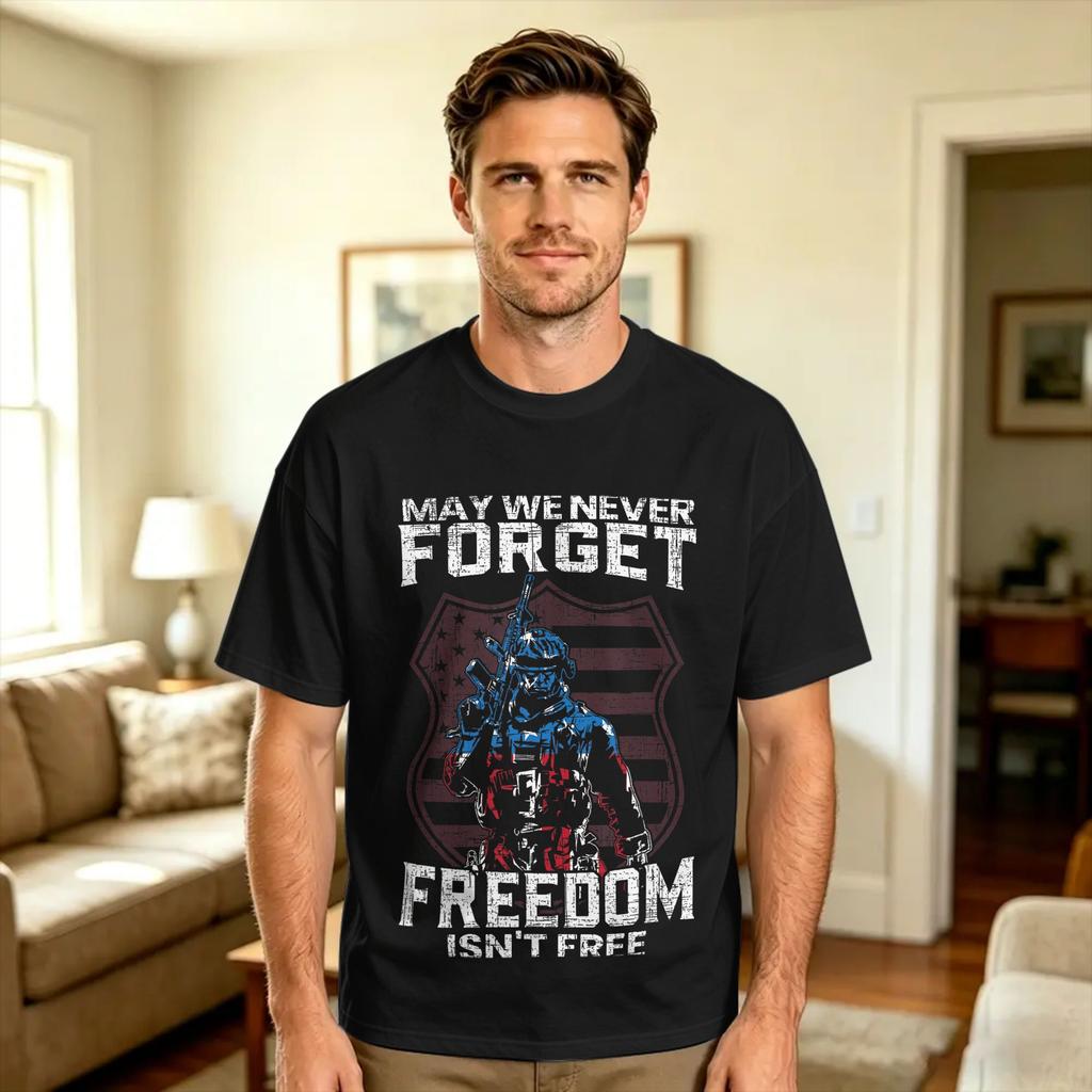Unisexs May We Never Forget Freedom Iisnt Free American Veteran T Shirts 100 Cotton Tops Summer Funny Shortsleeve Tshirt