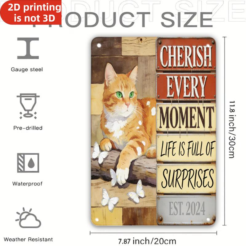 

Vintage Orange Cat Butterfly Iron Sign Inspirational Quote Cherish Every Moment D Art 20x30cm（7.8x11.8inch）