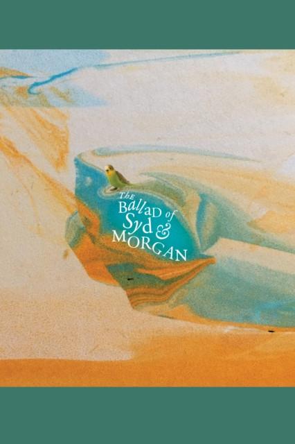 The Ballad of Syd amp Morgan by Haydn Middleton Hardback Book 9780992946074
