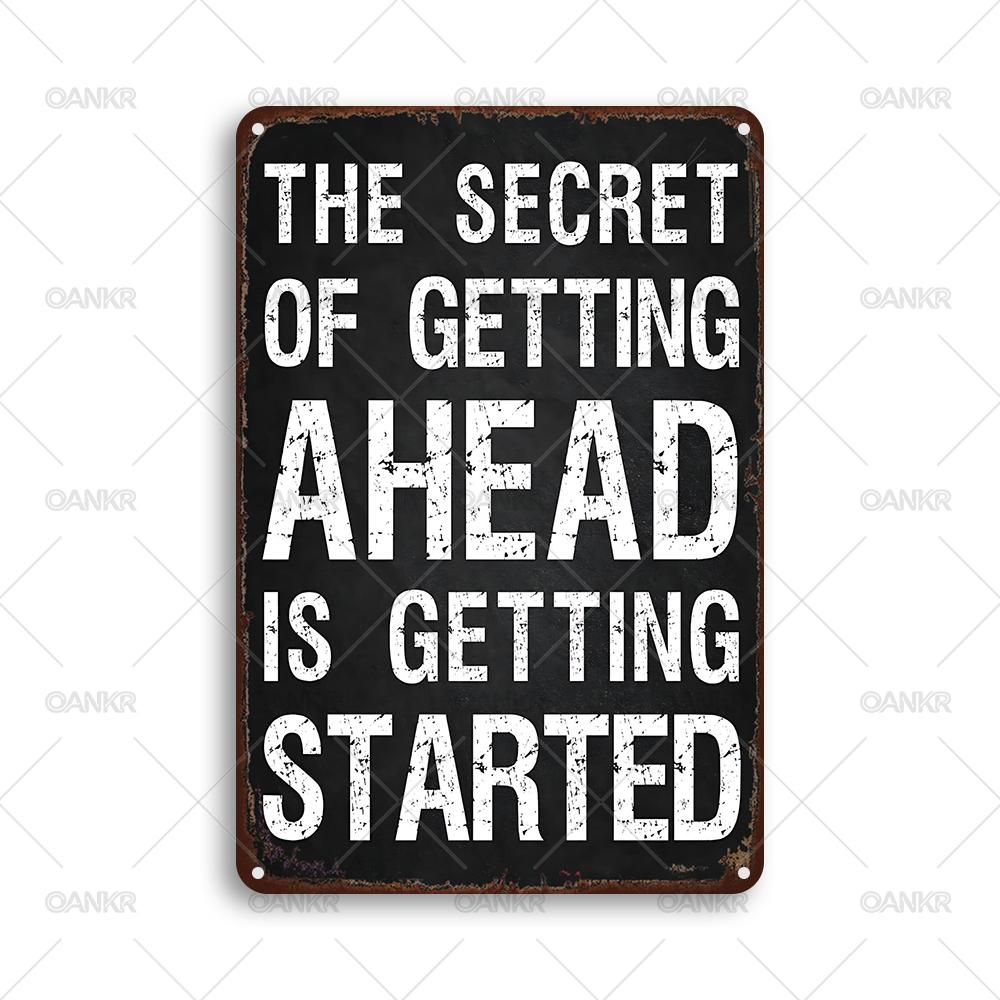 Funny Metal Tin Sign The Secret Of Getting Ahead Is Getting Started Wall Poster Metal Signs for Home Wall Art Decor Plaques 20x30cm