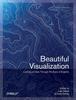 Kniha Beautiful Visualization : Looking At Data Through The Eyes Of Experts