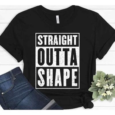 Straight Outta Shape Funny Workout Out Of Gym T Shirt