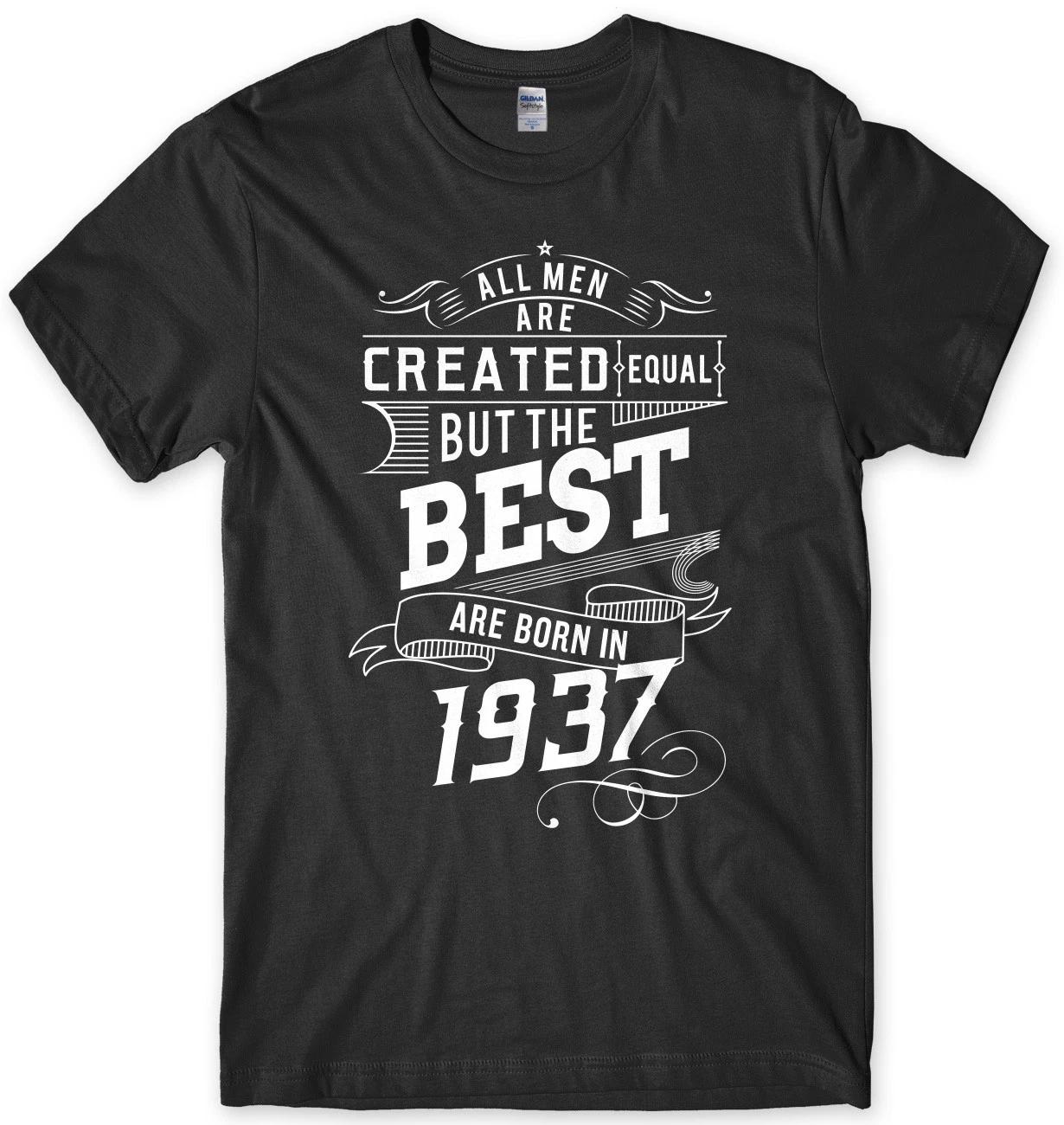 The Best Are Born In 1937 Birthday Funny Mens Unisex T-Shirt M
