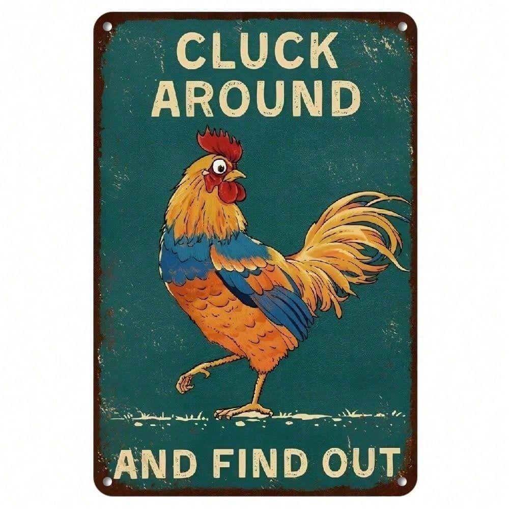 Cluck Around And Find Out Metal Wall Art Kitchen Decor Rooster Tin Sign
