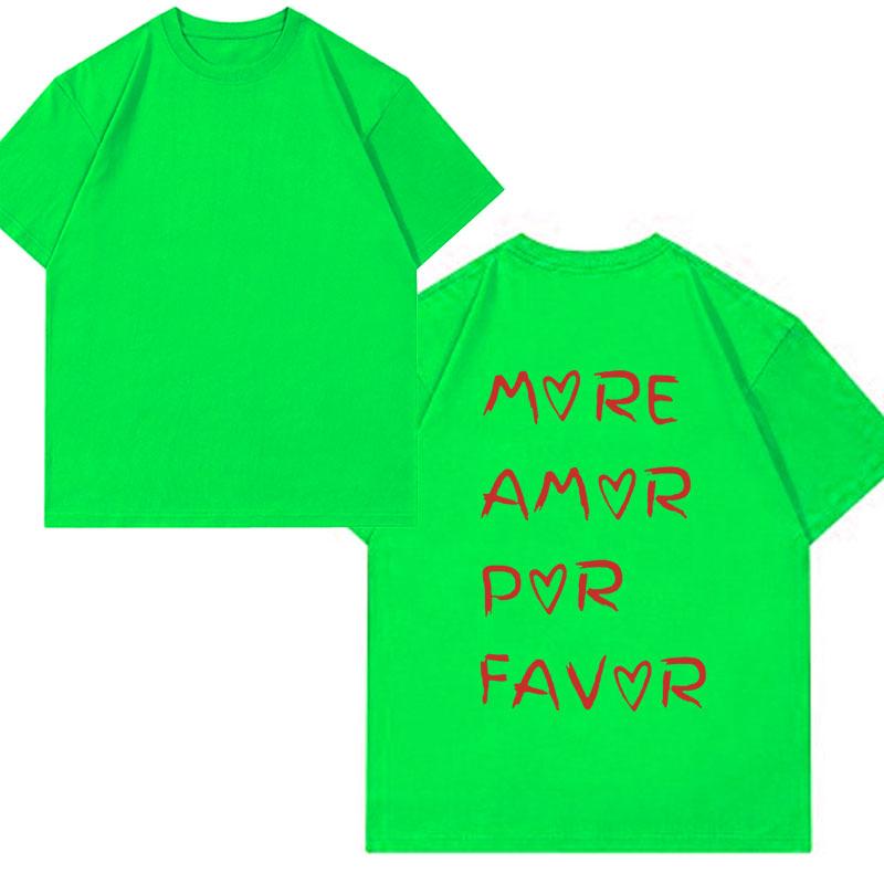 More Amor Por Favor T-Shirt Men Women's Minimalist T-shirt Unisex Inspirational Mental Health Tee Shirts Fashion Oversized Tops