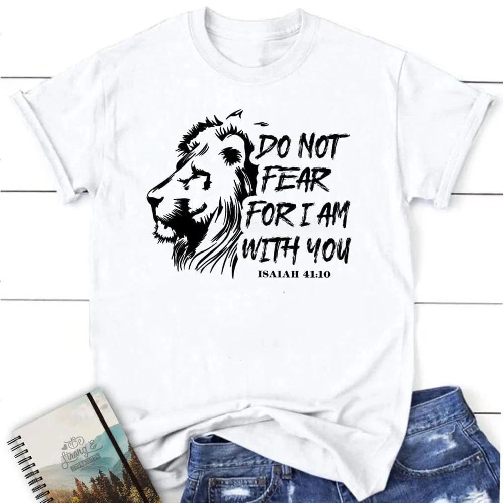 Christian T Shirt Lion Of Judah Do Not Fear For I Am With You Blessed T Shirt S