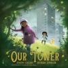 Our Tower by Joseph Coelho Hardback Book 9780711268821