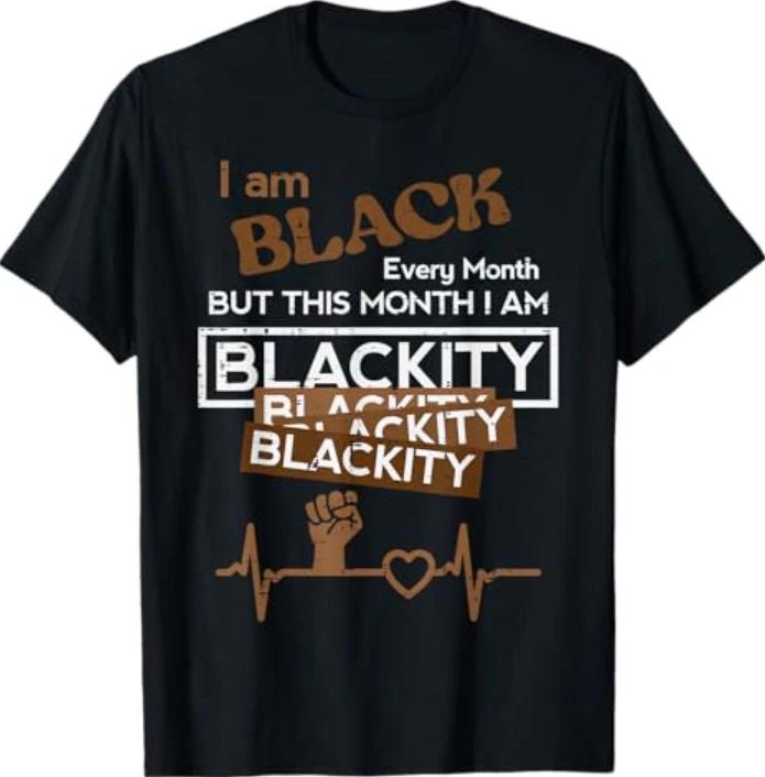Black History I Am Blackity Fist Heartbeat Men Women T-Shirt XL