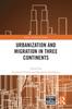 The Urbanization and Migration In Three Continents Book