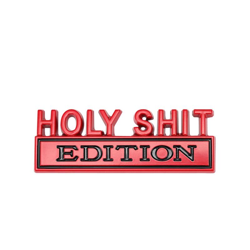 3D Car Styling Holy Shit EDITION Car Grille Fender Trunk Rear Bonnet Nameplate Decal Emblem Badge Sticker