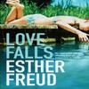 Love Falls by Esther Freud Paperback Book 9780747593195