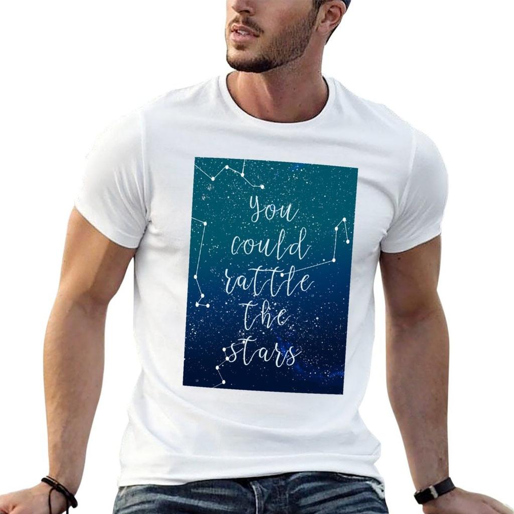 You could rattle the stars TShirt man t shirts high quality luxury brand t shirts for man graphic tees TShirt