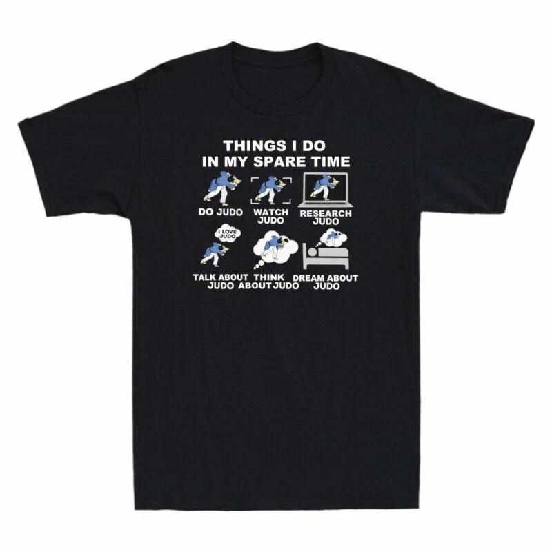 Judo Things I Do In My Spare Time Do Judo Watch Judo Funny Men s Black T Shirt XL