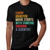 Every Disaster Movie Starts With Someone Ignoring Scientist T-Shirt No Iron Casual Short Sleeve Top