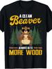 Lustiges sauberes Biber-T-Shirt: Immer mehr Holz