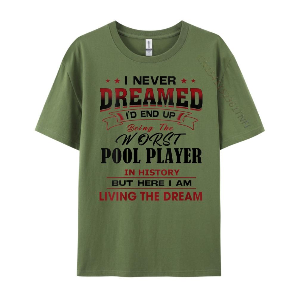 Womens Worst POOL PLAYER In History Unique Novelty Idea New T Shirt Funny TShirt Graphic Tee Shirt