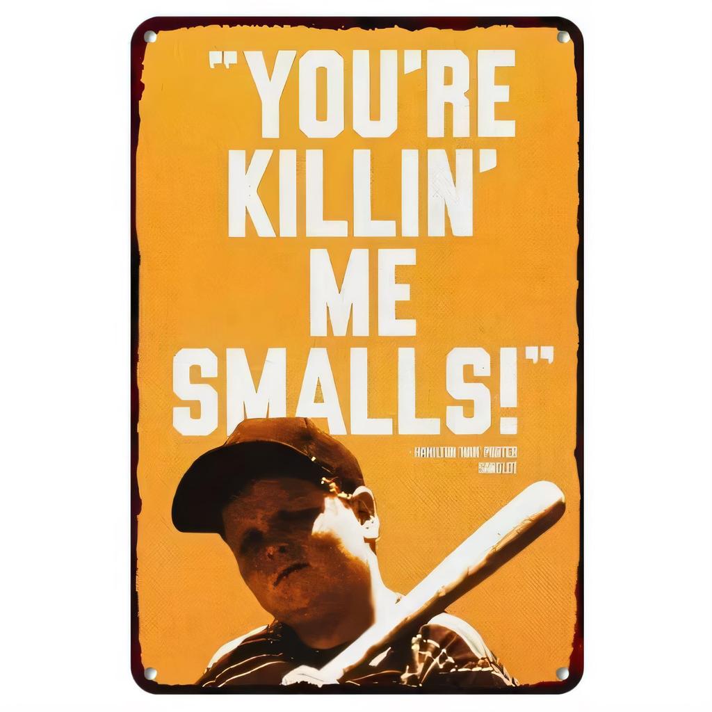 Tin Sign Youre Killin Me Smalls Vintage Baseball Player Quote Metal Wall Decor for Man Cave Sports Bar Home Garage Retro Plaq