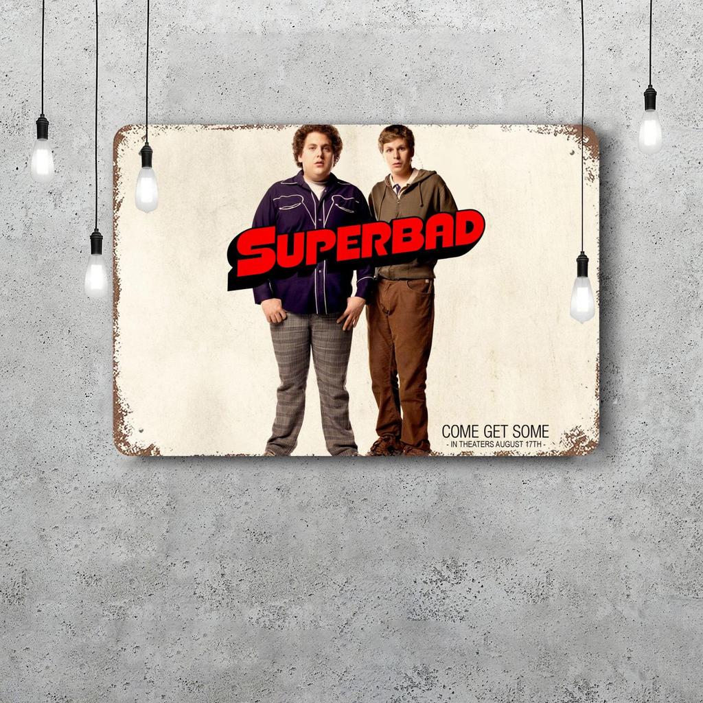 Super Bad Movie Classic Poster Rusty Metal Plaque Retro Decorative Plate Bar Man Cave Garage Club Metal Sign Wall Decoration