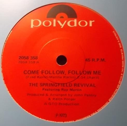 

7inch Record SPRINGFIELD REVIVAL Come Follow Follow Me 2058358 POLYDOR 1973 Australia Rock Used