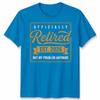 RetireUnisext 2026 Retired 2026 Not My Problem Anymore Funny Unisex Tshirt