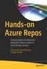 Buch Hands-on Azure Repos : Understanding Centralized and Distributed Version Control In Azure DevOps Services