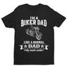 Funny I'M A BIKER DAD LIKE A NORMAL DAD ONLY MUCH COOLER T Shirt Motorcycle Gift