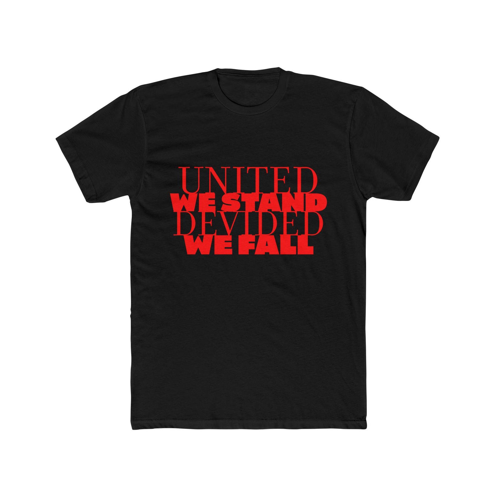 United We Stand Divided We Fall Unisex Men s Cotton Crew Tee,Bold Statement Tee, Unity Message, Minimalist Protest Style, XL