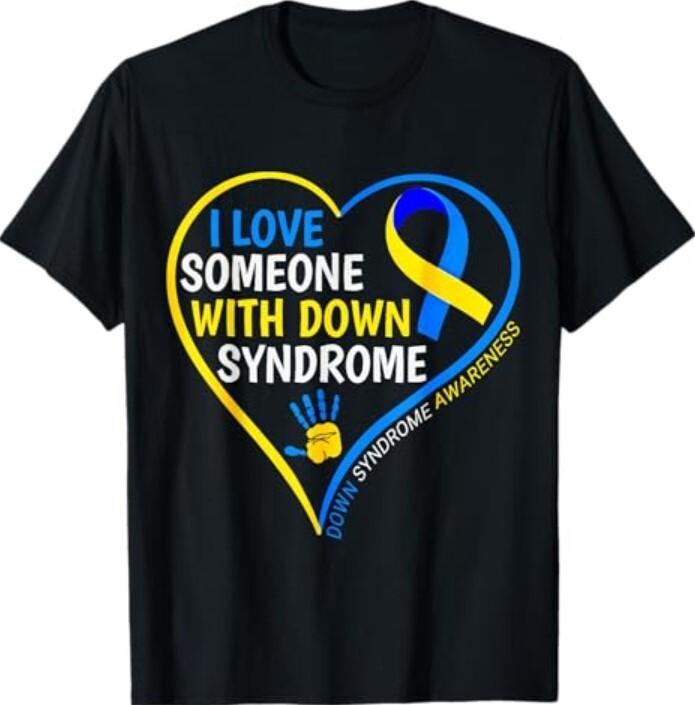 

Down Syndrome Awareness I Love Someone With Down Syndrome T-Shirt Unisex T-Shirt XXXXL