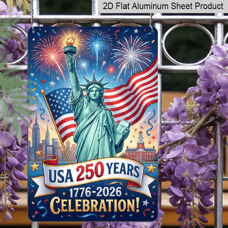2D Flat Decoration Aluminum Sign 7.87*11.8 Inch Plaque US 250th Founding Anniversary Patriotic- Festive Statue of Liberty with Flag and Fireworks