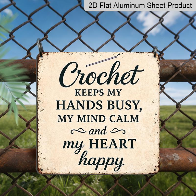 

2D Flat - 1pc Vintage Aluminium Metal Sign, Outdoor Decorative Wall Sign, Retro Tin Sign Style, Crochet Quote Wall Decor, Crochet Keeps My Mind 20*20cm