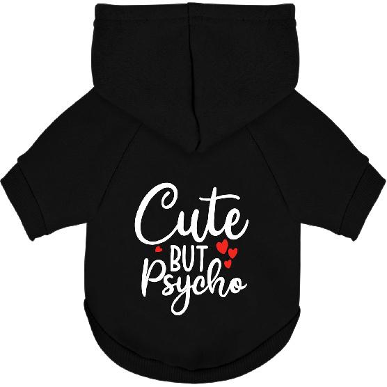 Cute but Psycho Dog Hoodie - Warm and Soft Dog Sweatshirt with Leash Hole, Fun Slogan Print, Cozy Winter Coat for Small Medium Dogs and Cats, Perfect