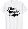 Local House Dealer Funny Real Estate Agent Realtor Vintage T-Shirt