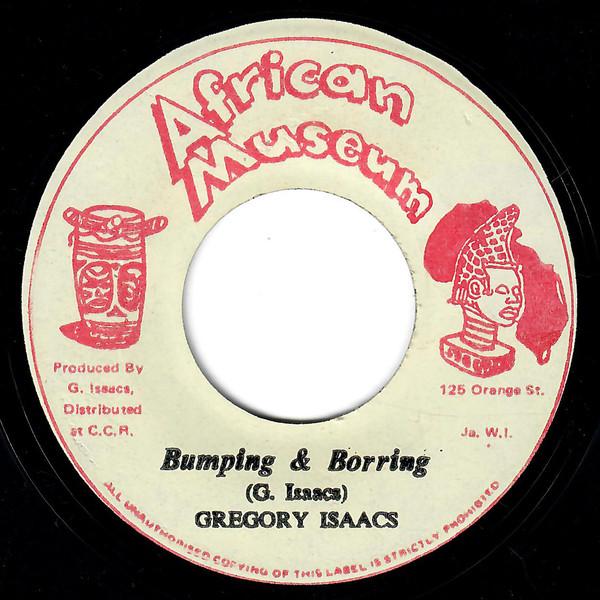 7inch Record GREGORY ISAACS - Bumping & Boring NONE African Museum 1979 Jamaica Reggae, Ska & Dub Used