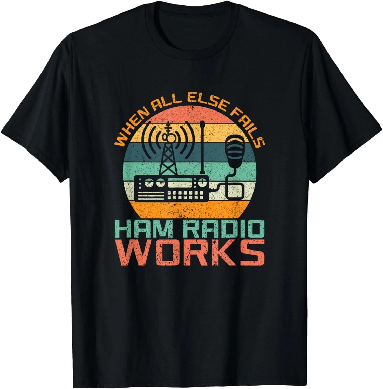 Vintage When All Else Fails Ham Radio Works Amateur Radio Gift Unisex T-Shirt XL