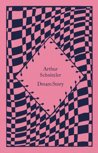 Dream Story by Arthur Schnitzler Hardback Book 9780241620229