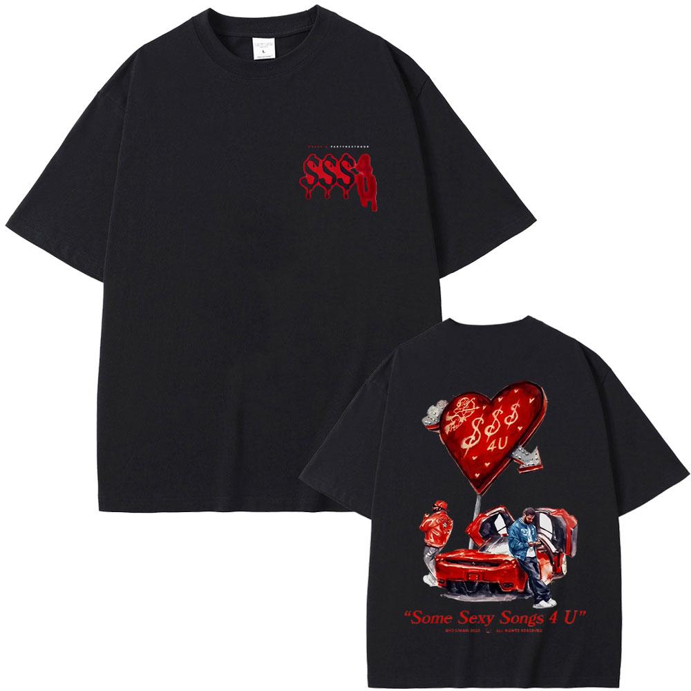 2025 New Drake & PARTYNEXTDOOR SSS4U Some Sexy Songs 4 U New Album Graphic T-shirt Men Women Hip Hop Fashion Oversized T Shirts
